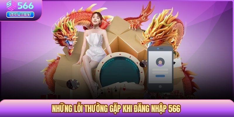 Những lỗi thường gặp khi đăng nhập 566