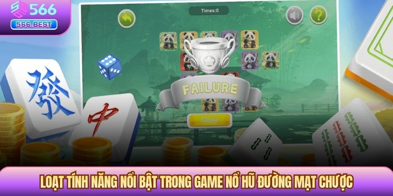  Loạt tính năng nổi bật trong game nổ hũ Đường Mạt Chược