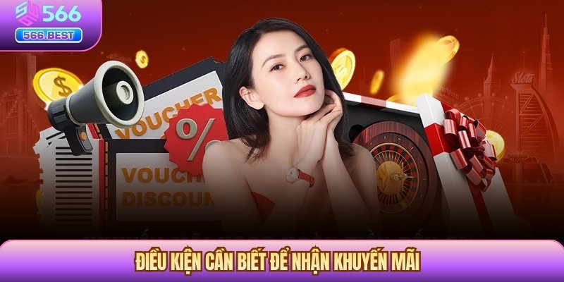 Điều kiện cần biết để nhận khuyến mãi 